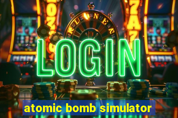 atomic bomb simulator